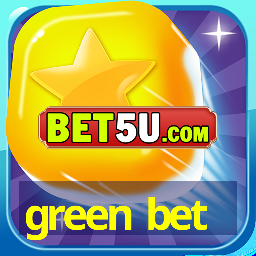 green bet